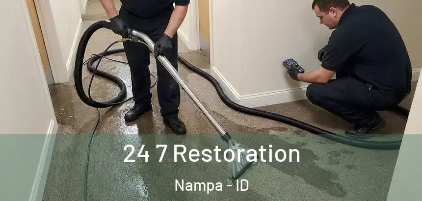 24 7 Restoration Nampa - ID